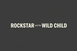 ROCKSTAR and the WILD CHILD - Home